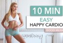 10 MIN EASY HAPPY CARDIO – Beginner Friendly, nothing complicated