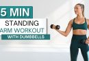 15 min STANDING ARM WORKOUT | With Dumbbells | Upper Body | No Pushups or Planks