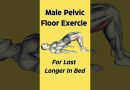 Pelvic Floor Exercise for Men | Increase Your Pleasure Through Greater Control #fitness