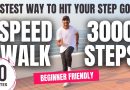 Speed Walk Workout at Home | 3000 Steps Fast Walking Workout