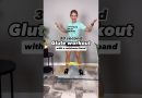 Quick glute workout with resistance band