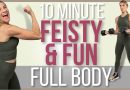 10 minute FEISTY & FUN Full Body Workout with Dumbbells
