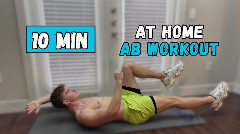 10 MINUTE AT HOME AB WORKOUT NO EQUIPMENT REQUIRED – This Workout Got Me 6-Pack Abs!!