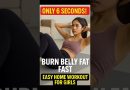 Only 6 Seconds! Burn Belly Fat Fast | Best quick Workout for Girls#shorts #bellyfat